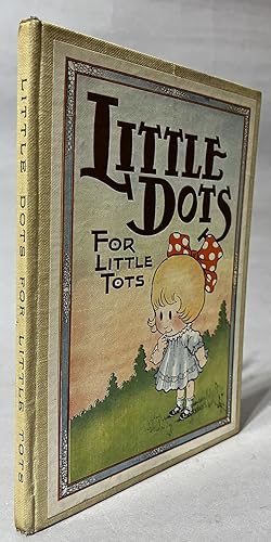 Seller image for Little Dots for Little Tots for sale by Books & Bidders Antiquarian Booksellers