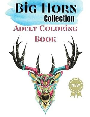 Immagine del venditore per BIG HORN Collection Adult Coloring Book: Nice Art Design in Animals with Horns Theme for Color Therapy and Relaxation - Increasing positive emotions- 8.5"x11 venduto da Redux Books