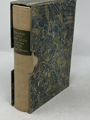SCRAMBLES AMONGST THE ALPS IN THE YEARS 1860-69 (DELUXE EDITION, BOUND BY ZAEHNSDORF)