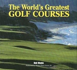 Seller image for The World's Greatest Golf Courses for sale by WeBuyBooks