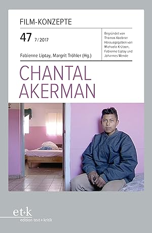 Chantal Akerman. Fabienne Liptay, Margrit Tröhler (Hg.) / Film-Konzepte ; 47