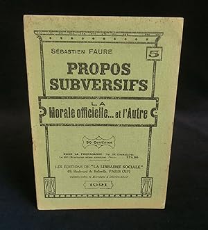 Seller image for PROPOS SUBVERSIFS : LA MORALE OFFICIELLE.ET L'AUTRE . for sale by Librairie Franck LAUNAI