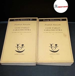 Immagine del venditore per Nietzsche, Friedrich. Cos parl Zarathustra : un libro per tutti e per nessuno (2 volumi). Milano Adelphi, 1985 venduto da Amarcord libri