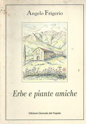 Erbe e piante amiche / Friendly herbs and plants