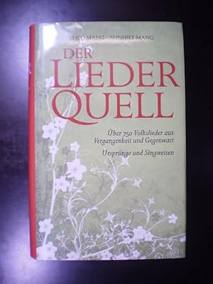 Seller image for Der LiederQuell. ber 750 Volkslieder aus Vergangenheit und Gegenwart. Ursprnge und Singweisen for sale by Buchfink Das fahrende Antiquariat