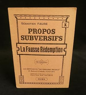 Seller image for PROPOS SUBVERSIFS : LA FAUSSE RDEMPTION . for sale by Librairie Franck LAUNAI