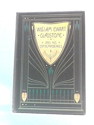 Bild des Verkufers fr William Ewart Gladstone And His Contemporaries Seventy Years Of Social And Political Progress - Memorial Edition - Volume III. zum Verkauf von World of Rare Books