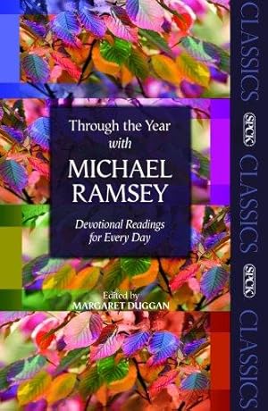 Seller image for Through the Year With Michael Ramsey: Devotional Readings for Every Day for sale by WeBuyBooks