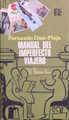 Bild des Verkufers fr Manual del imperfecto viajero zum Verkauf von Librera Alonso Quijano