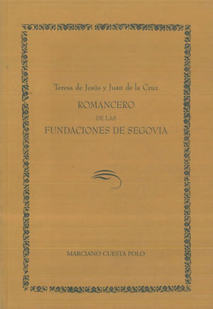 Seller image for TERESA DE JESS Y JUAN DE LA CRUZ. ROMANCERO DE LAS FUNDACIONES DE SEGOVIA y dos sonetos preliminares. for sale by Librera Anticuaria Galgo