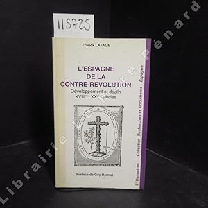 Seller image for L'Espagne de la contre-rvolution. Dveloppement et dclin, XVIIIme - XXme sicles for sale by Librairie-Bouquinerie Le Pre Pnard