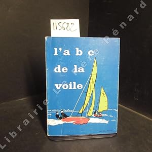 Image du vendeur pour L'a.b.c. de la voile mis en vente par Librairie-Bouquinerie Le Pre Pnard