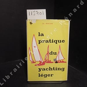 Bild des Verkufers fr La pratique du yachting lger zum Verkauf von Librairie-Bouquinerie Le Pre Pnard