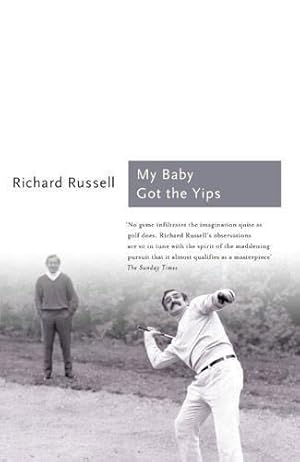 Bild des Verkufers fr My Baby Got the Yips: The Random Thoughts of an Unprofessional Golfer (Sports Classics) zum Verkauf von WeBuyBooks