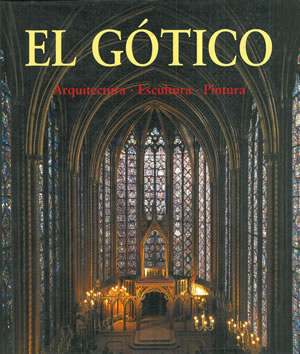 Imagen del vendedor de EL GTICO. ARQUITECTURA. PINTURA. ESCULTURA. a la venta por Librera Anticuaria Galgo
