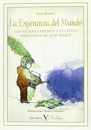 Imagen del vendedor de Esperanza del mundo, la. los mejores poemas y cuentos para n a la venta por Imosver