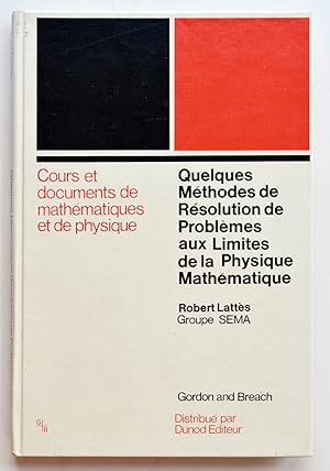 Image du vendeur pour QUELQUES METHODES DE RESOLUTION DE PROBLEMES AUX LIMITES DE LA PHYSIQUE MATHEMATIQUE. mis en vente par Librairie l'Art et l'Affiche