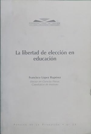 Seller image for La libertad de eleccin en educacin for sale by Librera Alonso Quijano