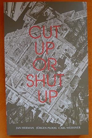 Imagen del vendedor de Cut up or shut up, a la venta por Wolfgang Rger