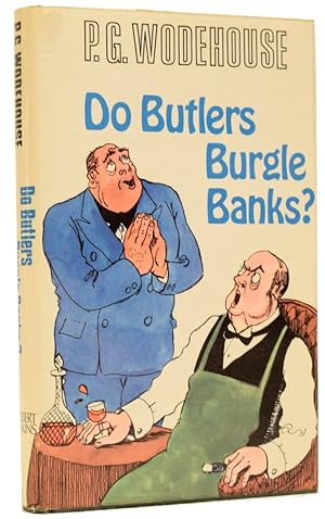 Bild des Verkufers fr Do Butlers Burgle Banks zum Verkauf von Adrian Harrington Ltd, PBFA, ABA, ILAB