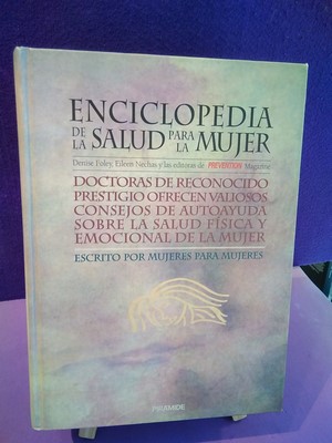 Enciclopedia de la salud para la mujer: Doctoras de reconocido prestigio ofrecen valiosos consejo...