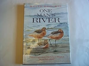 Bild des Verkufers fr One Mans River: Paintings and Sketches from a Scottish River. zum Verkauf von Carmarthenshire Rare Books