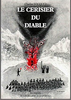 Image du vendeur pour LE CERISIER DU DIABLE.ROMAN DE SORCELLERIE AU XVII.SIECLE. mis en vente par Ammareal