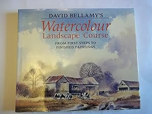 Seller image for David Bellamy's Watercolour Landscape Course: From First Steps to Finished Paintings for sale by Carmarthenshire Rare Books