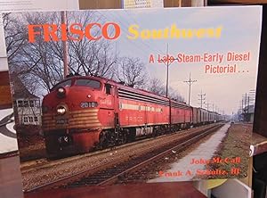 Seller image for Frisco Southwest: A Late Steam-Early Diesel Pictorial for sale by Atlantic Bookshop