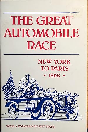 The Great Automobile Race: New York to Paris 1908