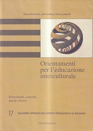 Orientamenti per l'educazione interculturale. Riferimenti, concetti, parole chiave