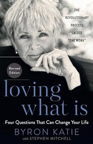 Seller image for Loving What Is: Four Questions That Can Change Your Life for sale by ZBK Books