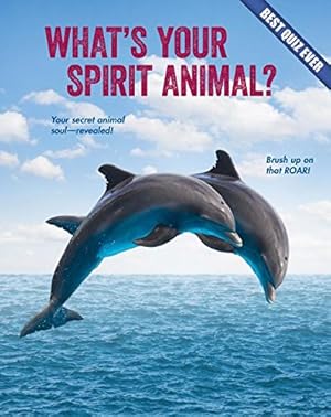 Imagen del vendedor de What's Your Spirit Animal? (Best Quiz Ever) a la venta por -OnTimeBooks-