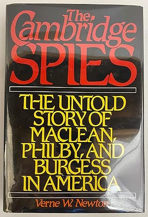 The Cambridge Spies: The Untold Story of Maclean, Philby, and Burgess in America