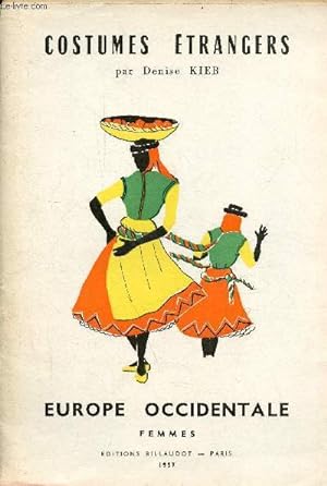 Imagen del vendedor de Costumes trangers - Europe Occidentale femmes. a la venta por Le-Livre