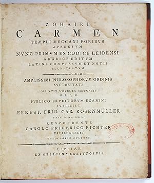 Bild des Verkufers fr Zohairi carmen templi Meccani foribus appensum nunc primum ex codice Leidensi Arabice editum Latine conversum et notis illustratum. zum Verkauf von Antiquariat INLIBRIS Gilhofer Nfg. GmbH