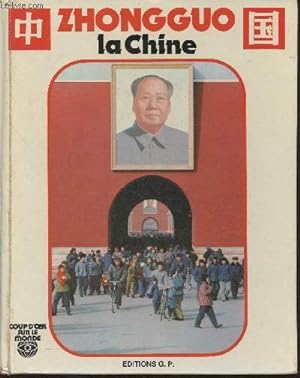 Image du vendeur pour Zhongguo, La Chine (Collection "Coup d'oeil sur le monde") mis en vente par Le-Livre
