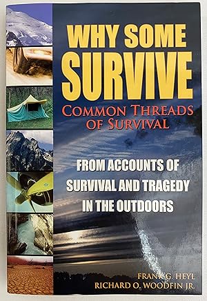 Why Some Survive - Common Threads of Survival, from accounts of survival and tragedy in the outdoors