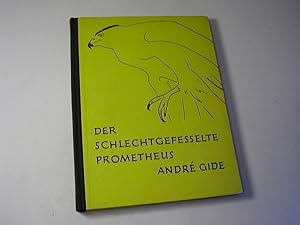 Seller image for Der schlechtgefesselte Prometheus. Deutsche bertr. von Maria Schaefer-Rmelin. Zeichnungen von Gentiane Gebser for sale by Antiquariat Fuchseck