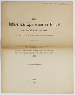 Imagen del vendedor de Die Influenza-Epidemie in Basel vom Juni 1918 bis Juni 1919. a la venta por Antiq. F.-D. Shn - Medicusbooks.Com