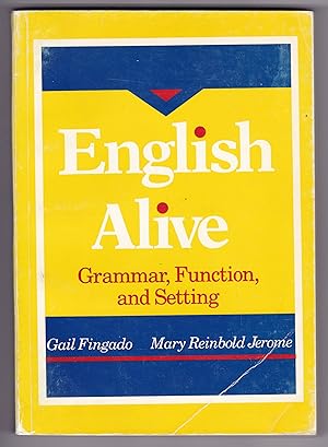 English Alive - Grammar, Function and Setting. American Language Program, Columbia University. Sp...