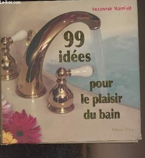 Seller image for 99 ides pour le plaisir du bain for sale by Le-Livre