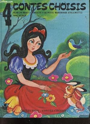 Image du vendeur pour 4 contes choisis - blanche neige, poucette, la petite marchande d'allumettes, pipo voyage mis en vente par Le-Livre