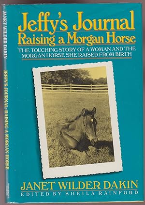 Seller image for Jeffy's Journal: Raising a Morgan Horse for sale by HORSE BOOKS PLUS LLC