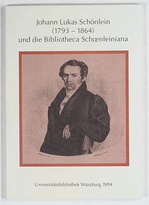 Bild des Verkufers fr Johann Lukas Schnlein (1793-1864) und die Bibliotheca Schoenleiniana. zum Verkauf von Antiq. F.-D. Shn - Medicusbooks.Com