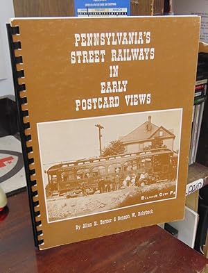 Imagen del vendedor de Pennsylvania's Street Railways in Early Postcard Views a la venta por Atlantic Bookshop