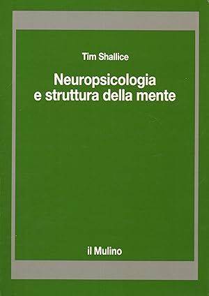 Imagen del vendedor de Neuropsicologia e struttura della mente a la venta por Di Mano in Mano Soc. Coop
