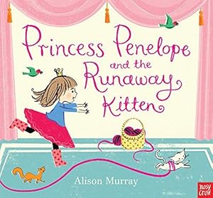 Immagine del venditore per Princess Penelope and the Runaway Kitten (Alison Murray Glitter Books) venduto da WeBuyBooks