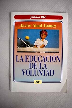 Seller image for La educacin de la voluntad for sale by Alcan Libros
