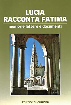 Seller image for Lucia racconta Fatima Memorie, lettere e documenti di suor Lucia for sale by Di Mano in Mano Soc. Coop